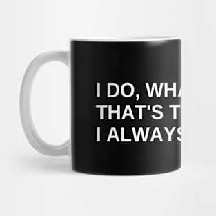 Funnny Quote Mug